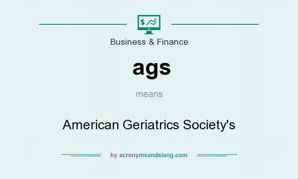 What does ags mean? It stands for American Geriatrics Society`s