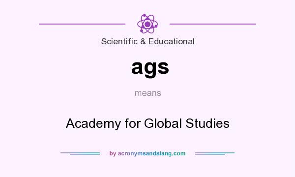 What does ags mean? It stands for Academy for Global Studies