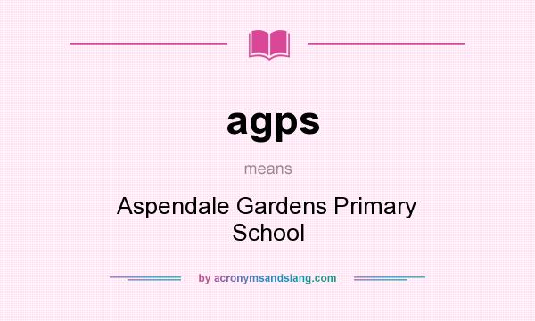 What does agps mean? It stands for Aspendale Gardens Primary School