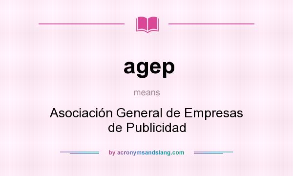 What does agep mean? It stands for Asociación General de Empresas de Publicidad