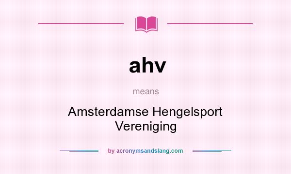What does ahv mean? It stands for Amsterdamse Hengelsport Vereniging