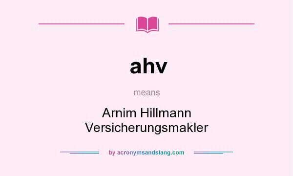 What does ahv mean? It stands for Arnim Hillmann Versicherungsmakler