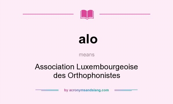 What does alo mean? It stands for Association Luxembourgeoise des Orthophonistes