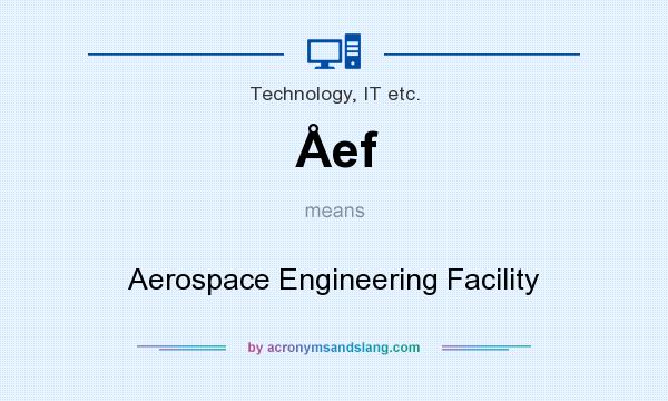 What does Åef mean? It stands for Aerospace Engineering Facility