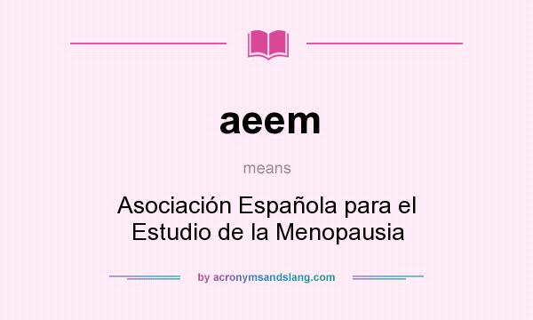 What does aeem mean? It stands for Asociación Española para el Estudio de la Menopausia
