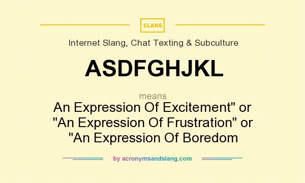 ASDFGHJKL Meaning: What Does this Interesting Slang Term Mean? • 7ESL