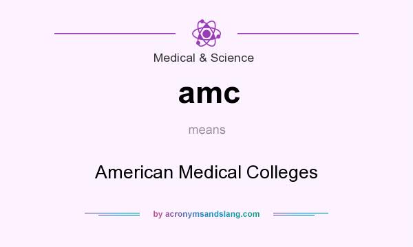 What does amc mean? It stands for American Medical Colleges