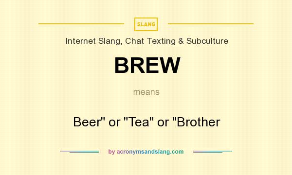 What does BREW mean? It stands for Beer