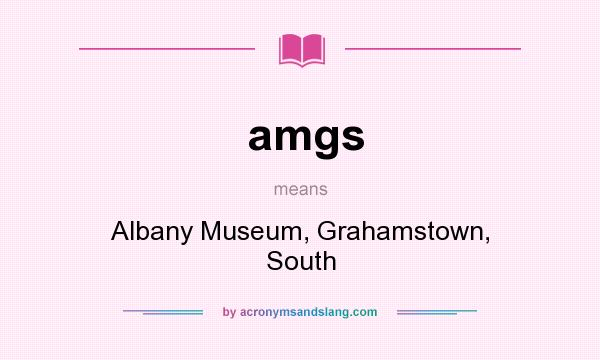 What does amgs mean? It stands for Albany Museum, Grahamstown, South