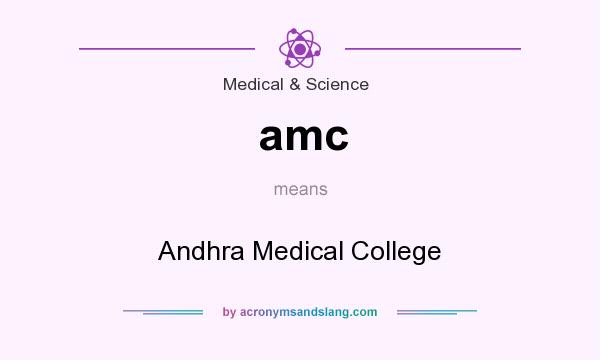 What does amc mean? It stands for Andhra Medical College