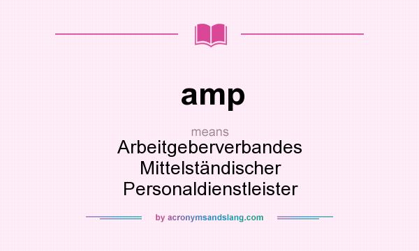 What does amp mean? It stands for Arbeitgeberverbandes Mittelständischer Personaldienstleister