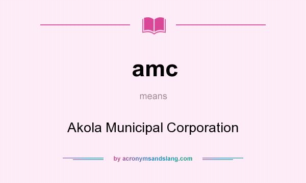 What does amc mean? It stands for Akola Municipal Corporation