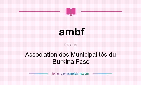 What does ambf mean? It stands for Association des Municipalités du Burkina Faso