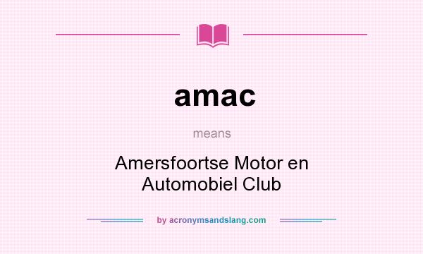 What does amac mean? It stands for Amersfoortse Motor en Automobiel Club