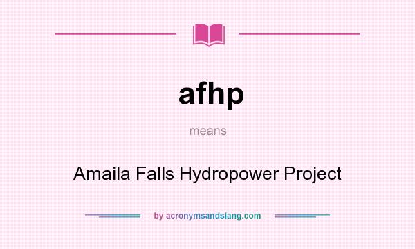 What does afhp mean? It stands for Amaila Falls Hydropower Project