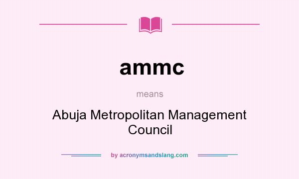 What does ammc mean? It stands for Abuja Metropolitan Management Council