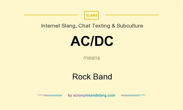 What does AC/DC mean? It stands for Rock Band