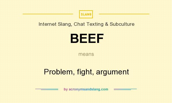 Slang beef meaning Urban Dictionary: