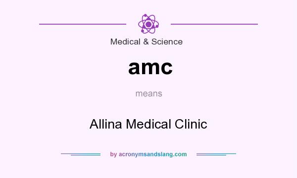 What does amc mean? It stands for Allina Medical Clinic