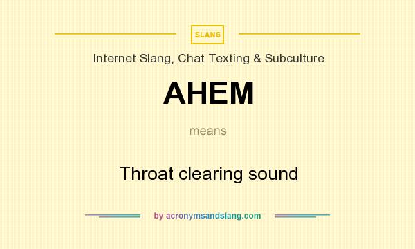 AHEM Throat clearing sound in Internet Slang Chat Texting