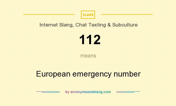 What does 112 mean? It stands for European emergency number