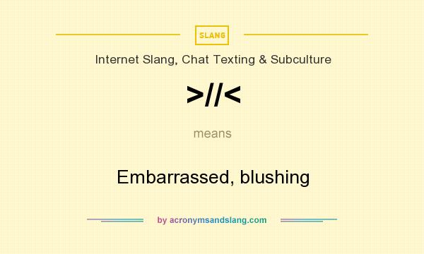 What does >//< mean? It stands for Embarrassed, blushing