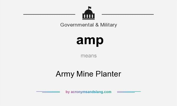 What does amp mean? It stands for Army Mine Planter