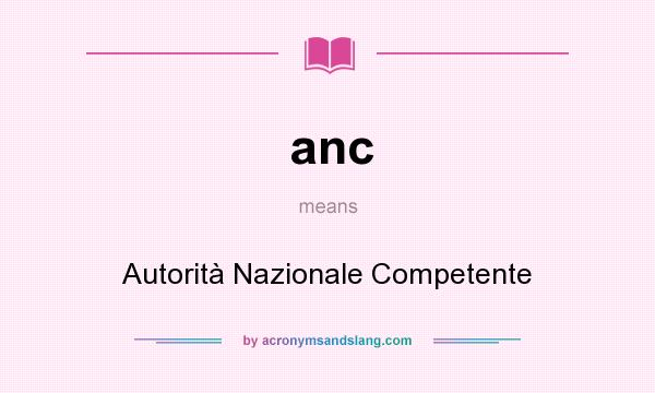 What does anc mean? It stands for Autorità Nazionale Competente