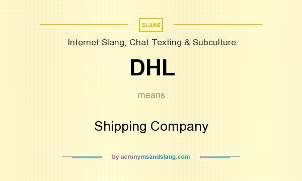 What does DHL mean? It stands for Shipping Company