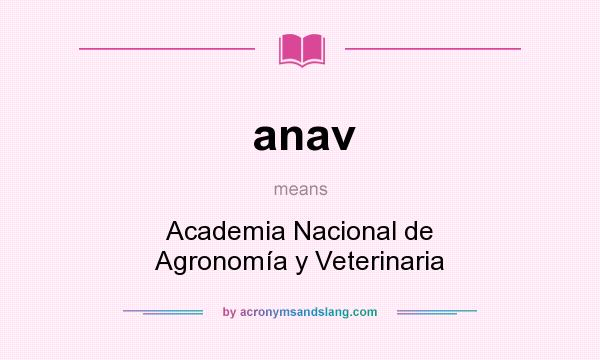 What does anav mean? It stands for Academia Nacional de Agronomía y Veterinaria