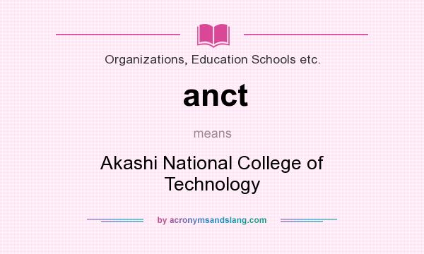 What does anct mean? It stands for Akashi National College of Technology