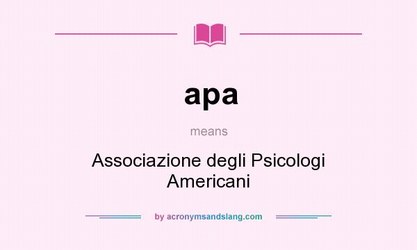 What does apa mean? It stands for Associazione degli Psicologi Americani