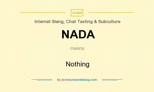 NADA Nothing In Internet Slang Chat Texting Subculture By 