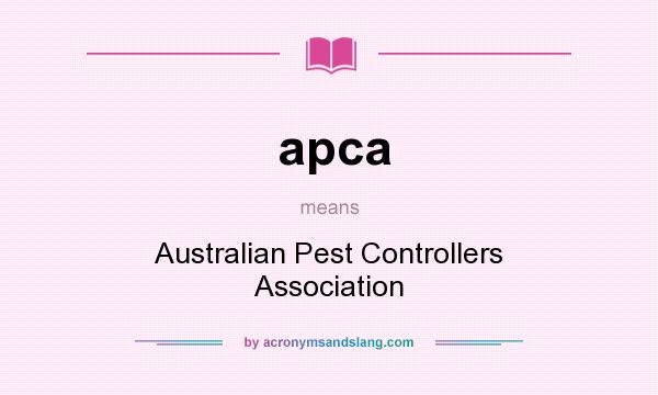 What does apca mean? It stands for Australian Pest Controllers Association