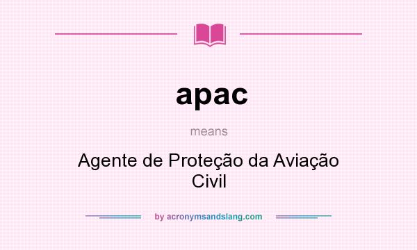 What does apac mean? It stands for Agente de Proteção da Aviação Civil