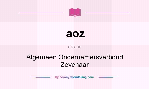 What does aoz mean? It stands for Algemeen Ondernemersverbond Zevenaar