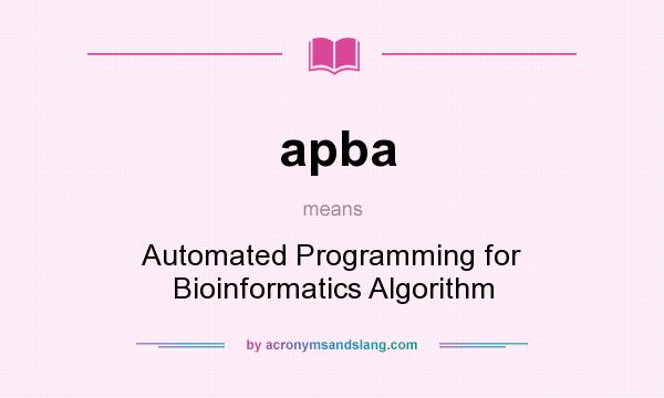 What does apba mean? It stands for Automated Programming for Bioinformatics Algorithm
