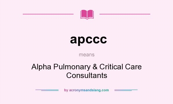 What does apccc mean? It stands for Alpha Pulmonary & Critical Care Consultants