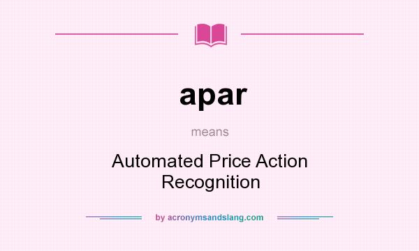 What does apar mean? It stands for Automated Price Action Recognition