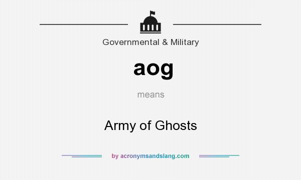 What does aog mean? It stands for Army of Ghosts