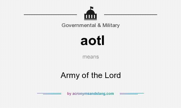 What does aotl mean? It stands for Army of the Lord