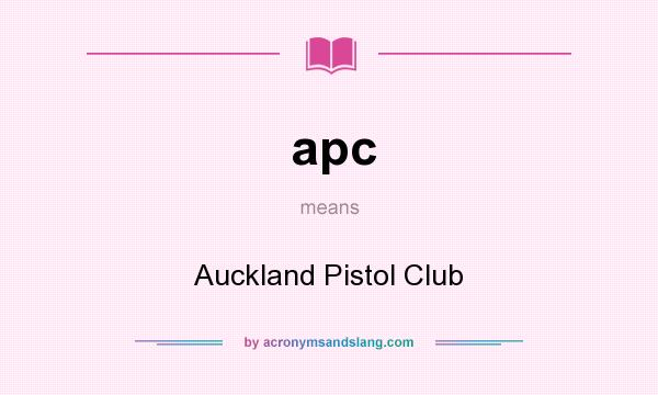 What does apc mean? It stands for Auckland Pistol Club