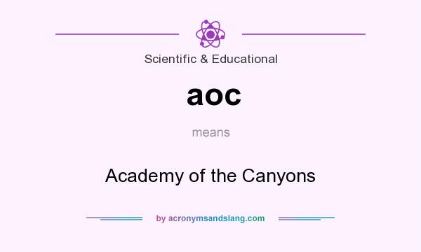 What does aoc mean? It stands for Academy of the Canyons