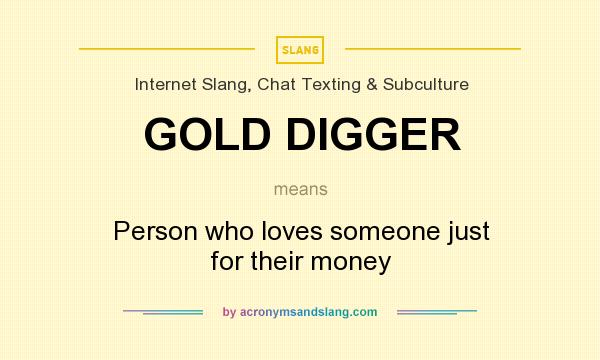 Who is a gold digger