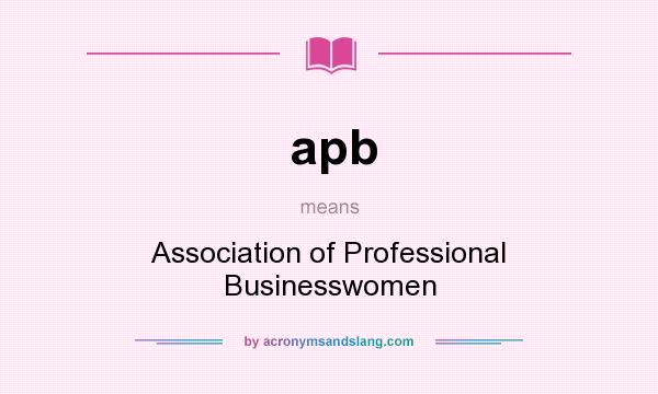 What does apb mean? It stands for Association of Professional Businesswomen