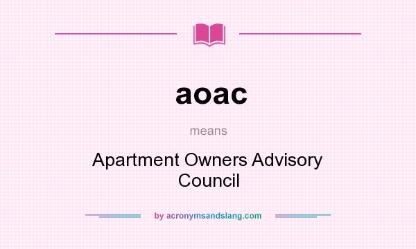 What does aoac mean? It stands for Apartment Owners Advisory Council