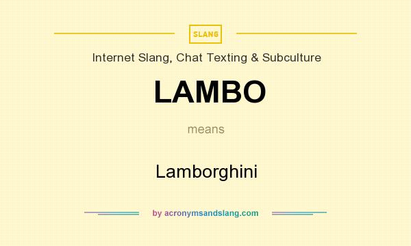 What does LAMBO mean? It stands for Lamborghini