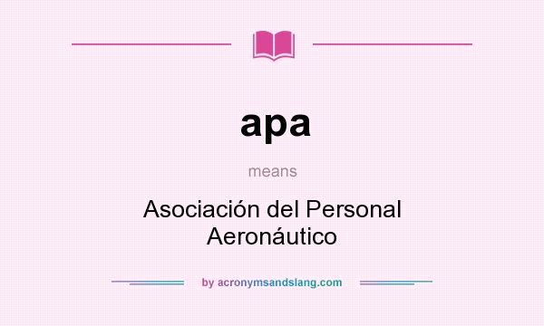 What does apa mean? It stands for Asociación del Personal Aeronáutico