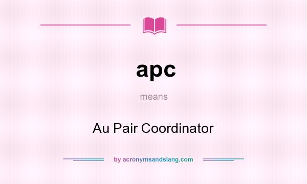 What does apc mean? It stands for Au Pair Coordinator