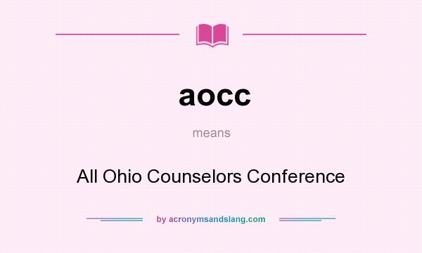 What does aocc mean? It stands for All Ohio Counselors Conference